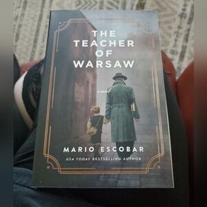 The Teacher of Warsaw: A Novel by Gretchen Abernathy and Mario Escobar Used